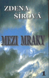 Mezi mraky 1 - Zdena Šírová