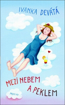 Mezi nebem a peklem - Ivanka Devátá