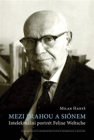 Mezi Prahou a Siónem - Milan Hanyš