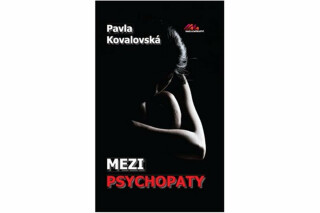 Mezi psychopaty - Pavla Kovalovská