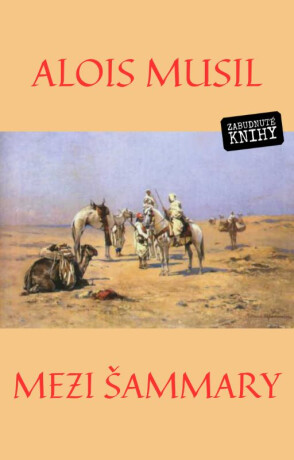 Mezi Šammary - Alois Musil
