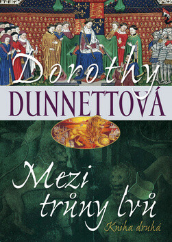 Mezi trůny lvů 2 - Dorothy Dunnettová