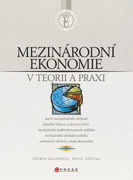 Mezinárodní ekonomie v teorii a praxi - Ingrid Majerová