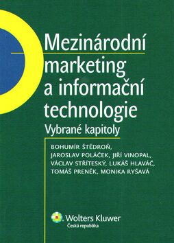 Mezinárodní marketing a informační technologie - Bohumír Štědroň,Jaroslav Poláček,Jiří Vinopal