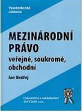 Mezinárodní právo veřejné, soukromé, obchodní - Jan Ondřej