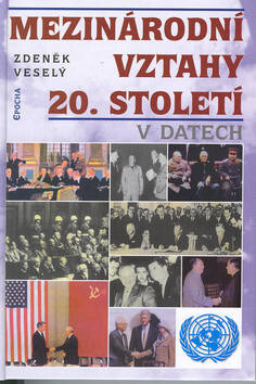 Mezinárodní vztahy 20.století (poškozená) - Zdeněk Veselý