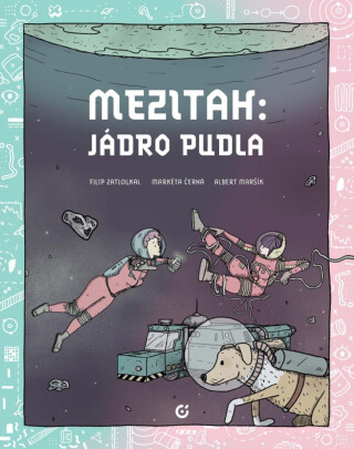 Mezitah: Jádro pudla - Albert Maršík,Filip Zatloukal,Markéta Černá