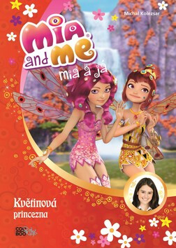 Mia a já Květinová princezna - autora nemá