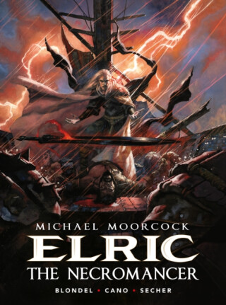 Michael Moorcock's Elric: The Necromancer - Julien Blondel,Valentin Sécher