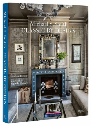 Michael Smith Interiors - Michael Smith,Andrew Ferren