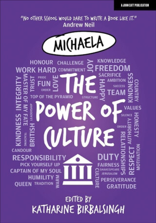 Michaela: The Power of Culture - Katharine Birbalsingh