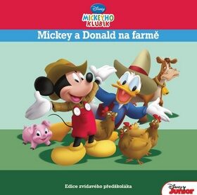 Mickeyho klubík - Mickey a Donald na farmě - Edice zvídavého předškoláka - Walt Disney