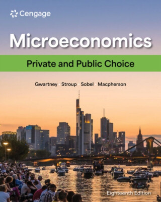 Microeconomics - David  Macpherson,Russell  Sobel,Richard  Stroup,James  Gwartney