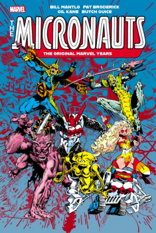 Micronauts: The Original Marvel Years Omnibus Vol. 2 - Mantlo Bill