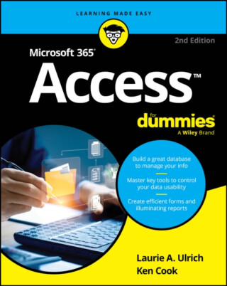Microsoft 365 Access For Dummies - Ken Cook,Laurie A.  Ulrich