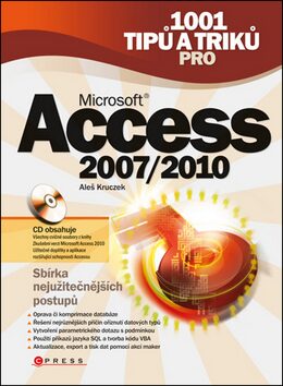 1001 tipů a triků pro Microsoft Access 2007/2010 - Aleš Kruczek
