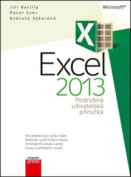 Microsoft Excel 2013 Podrobná uživatelská příručka - Jiří Barilla,Pavel Simr,Květuše Sýkorová