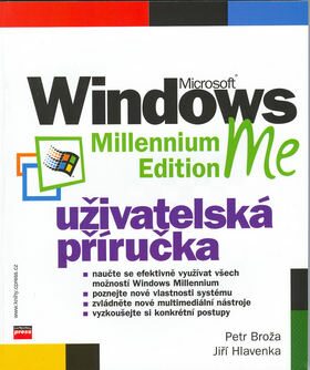 Microsoft Windows Me Millennium Edition - Petr Broža,Jiří Hlavenka