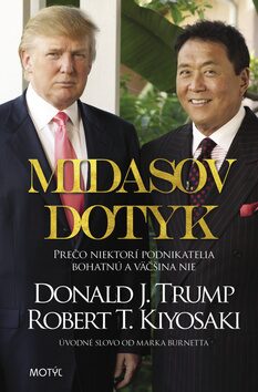 Midasov dotyk - Robert T. Kiyosaki,Donald J. Trump