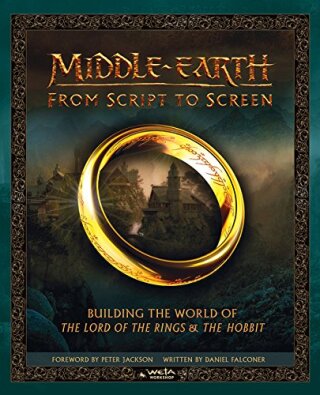Middle-earth: From Script to Screen - Daniel Falconer,Weta,K.M. Rice