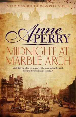 Midnight at Marble Arch (Thomas Pitt Mystery, Book 28) - Anne Perry