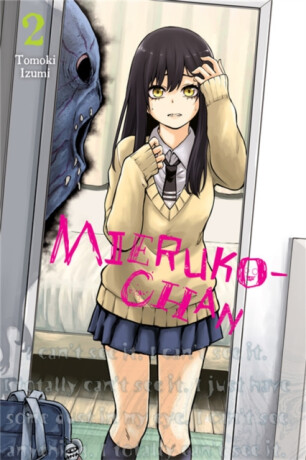Mieruko-chan, Vol. 2 - Tomoki Izumi,Alexis Eckerman,Leighann Harvey