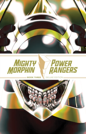Mighty Morphin / Power Rangers Book Three Deluxe Edition - Marguerite Bennett,Ryan Parrott