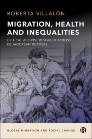 Migration, Health, and Inequalities - Roberta  Villalon
