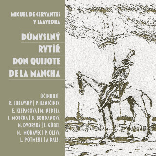 Miguel de Cervantes y Saavedra: Důmyslný rytíř Don Quijote de la Mancha - Miguel de Cervantes y Saavedra, Blanka Bohdanová, Radovan Lukavský, Eva Klep