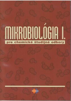 Mikrobiológia I. pre chemické študijné odbory - Alena Brandšteterová