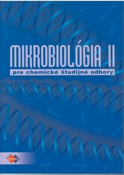 Mikrobiológia II. pre chemické študijné odbory - Alena Brandšteterová