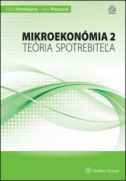 Mikroekonómia 2 - Mária Horehájová,Jana Marasová