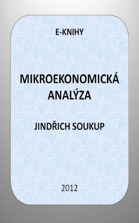 Mikroekonomická analýza - Jindřich Soukup