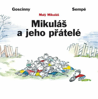 Mikuláš a jeho přátelé - René Goscinny,Jean-Jacques Sempé