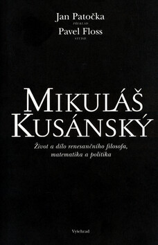 Mikuláš Kusánský - Jan Patočka,Pavel Floss