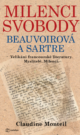 Milenci svobody: Beauvoirová a Sartre - Monteilová Claudine - e-kniha