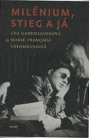 Milénium, Stieg a já - Eva Gabrielssonová,Marie Colombaniová