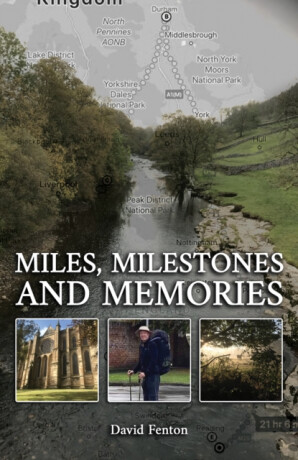 Miles, Milestones and Memories - David Fenton