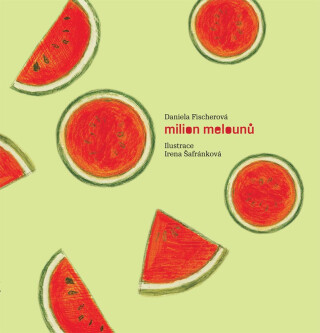 Milion melounů + CD - Daniela Fischerová