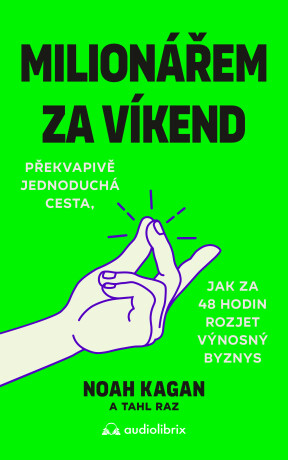 Milionářem za víkend - Kagan Noah