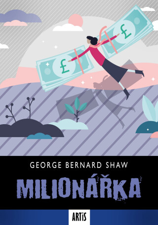 Milionářka - George Bernard Shaw