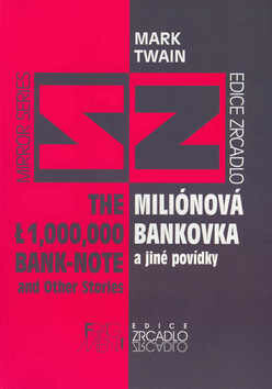 Miliónová bankovka a jiné povídky The 1,000,000 bank-note and other stories - Mark Twain