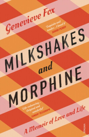 Milkshakes and Morphine - Genevieve Fox