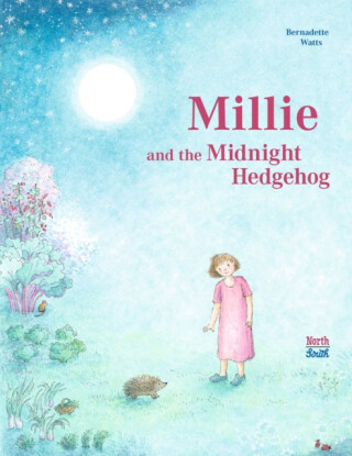 Millie and the Midnight Hedgehog - Bernadette Watts