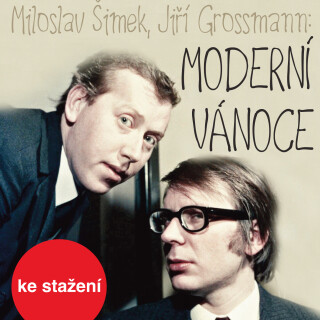 Miloslav Šimek, Jiří Grossmann: Moderní Vánoce - Miloslav Šimek, Jana Svobodová, Luboš Svoboda, Jiří Grossmann, Paleček - Janík /folkové duo - zpěv/ -