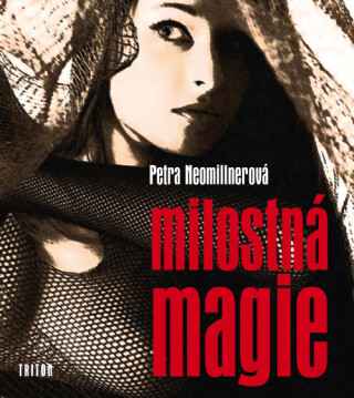 Milostná magie - Petra Neomillnerová