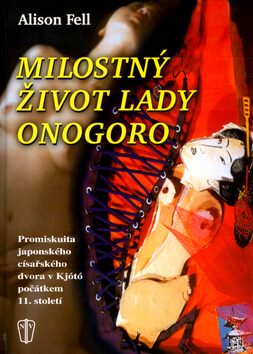 Milostný život lady Onogoro - Alison Fellová