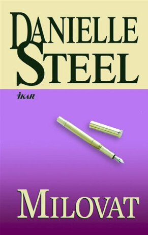 Milovat - Danielle Steel