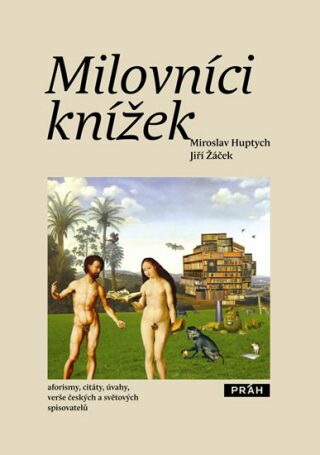 Milovníci knížek - Jiří Žáček,Miroslav Huptych