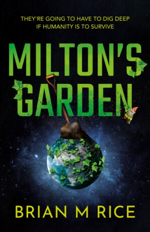 Miltonâ€™s Garden - Brian M Rice
